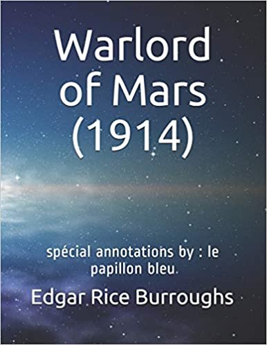 Warlord of Mars (1914): spécial annotations by: le papillon bleu