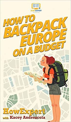 How to Backpack Europe on a Budget