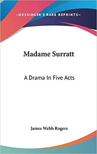 Madame Surratt: A Drama In Five Acts