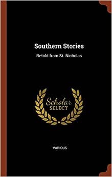 Southern Stories: Retold from St. Nicholas