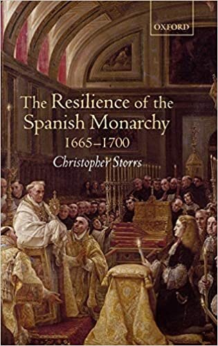 The Resilience of the Spanish Monarchy 1665-1700 indir