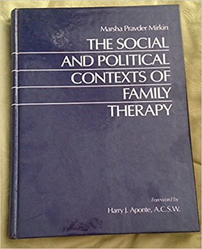 The Social and Political Contexts of Family Therapy