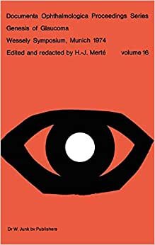Genesis of Glaucoma: Symposium Proceedings (Documenta Ophthalmologica Proceedings Series) indir