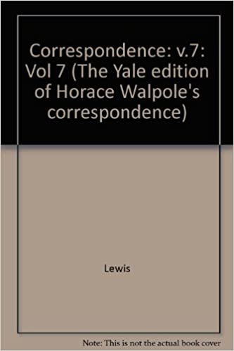 The Yale Editions of Horace Walpole's Correspondence, Volume 7: With Madame Du Deffand and Wiart, V: Vol 7 (The Yale Edition of Horace Walpole's Correspondence)