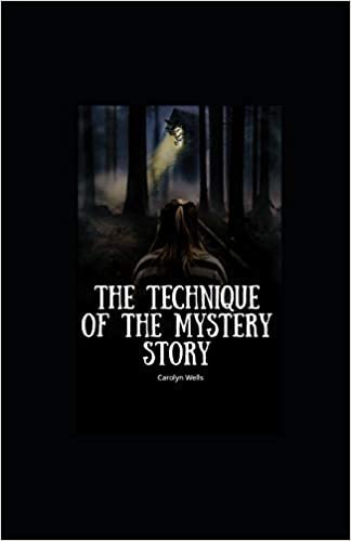 The Technique of the Mystery Story Illustrated indir