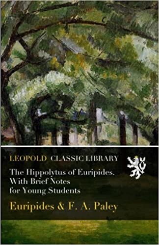 The Hippolytus of Euripides. With Brief Notes for Young Students