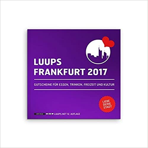 LUUPS Frankfurt 2017: Gutscheine für Essen, Trinken, Freizeit und Kultur indir