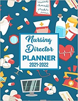 Nursing Director Planner: 2 Years Planner | 2021-2022 Weekly, Monthly, Daily Calendar Planner | Plan and schedule your next two years | Xmas Gifts for ... book | Nurse gifts for nursing student