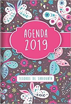 2019 Agenda - Tesoros de Sabiduría - Mariposas: Con Un Pensamiento Motivador O Un Versículo de la Biblia Para Cada Día del Año
