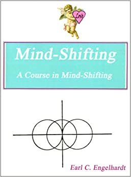 Mind-Shifting: A Course in Mind-Shifting
