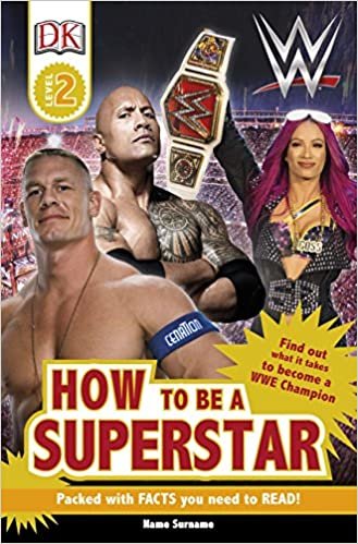 How to be a WWE Superstar (DK Readers Level 2)