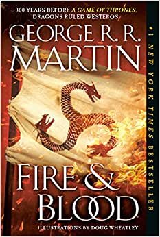 Fire & Blood: 300 Years Before A Game of Thrones (A Targaryen History) (A Song of Ice and Fire) indir