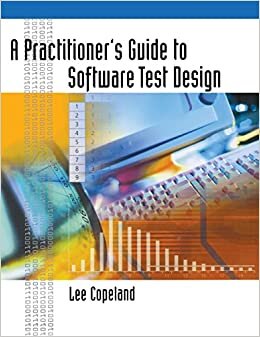 A Practitioner’s Guide to Software Test Design (Artech House Computing Library)