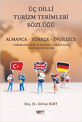 Üç Dilli Turizm Terimleri Sözlüğü: Almanca - Türkçe - İngilizce