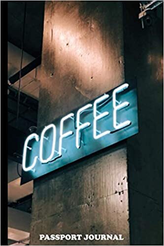 Coffee Passport Journal: Log & Rate Your Favorite Coffee Varieties and Roasts - Coffee Tasting - Fun Notebook Gift for Coffee Drinkers - Espresso
