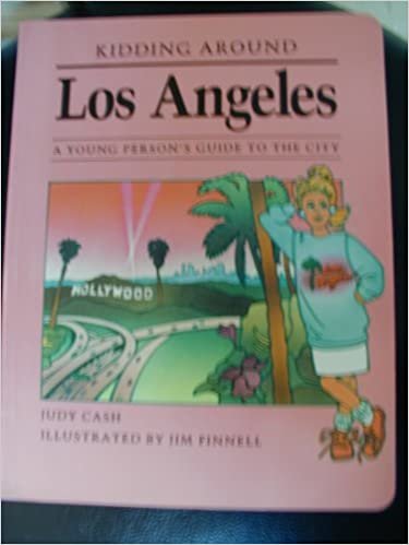 Kidding Around Los Angeles: A Young Person's Guide to the City