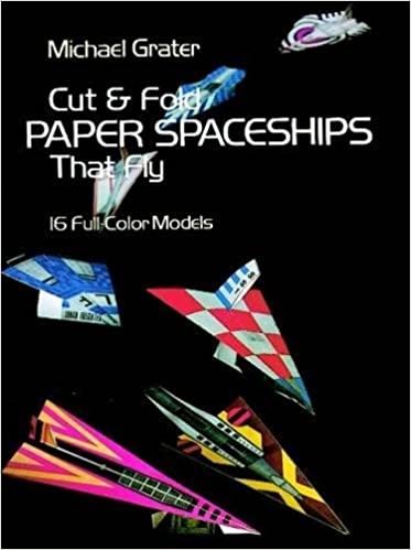 CUT & FOLD PAPER SPACESHIPS TH (Dover Children's Activity Books)