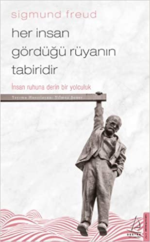 Her İnsan Gördüğü Rüyanın Tabiridir: İnsan Ruhuna Derin Bir Yolculuk indir