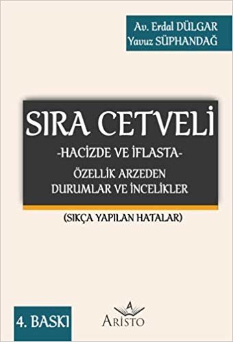 Sıra Cetveli (Hacizde ve İflasta) Özellik Arzeden Durumlar ve İncelikler (Ciltli): (Sıkça Yapılan Hatalar)