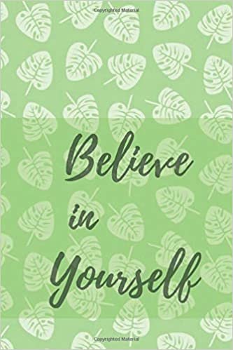 believe in yourself: Motivational Notebook, Journal, Diary (110 Pages, Blank, 6 x 9) indir