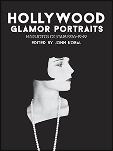 Hollywood Glamor Portraits: 145 Portraits of Stars, 1926-49 indir