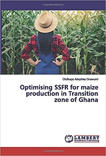Optimising SSFR for maize production in Transition zone of Ghana