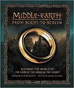 Middle-earth from Script to Screen: Building the World of The Lord of the Rings and The Hobbit indir