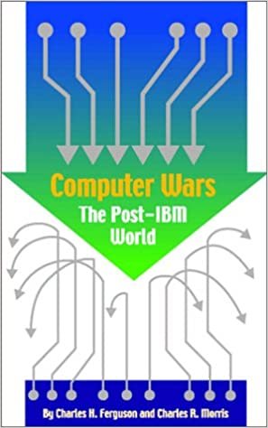 Computer Wars: The Post-IBM World