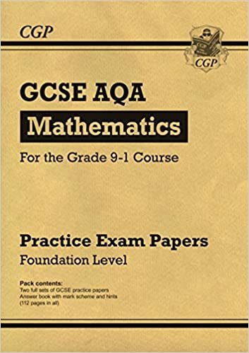 GCSE Maths AQA Practice Papers: Foundation - for the Grade 9-1 Course (CGP GCSE Maths 9-1 Revision)