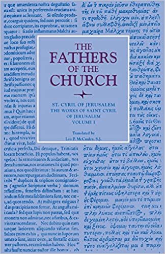 St. Cyril of Jerusalem Works, Vol. 1 (The Fathers of the Church)