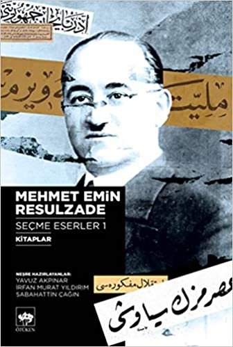 Mehmet Emin Resulzade Seçme Eserleri 1 indir