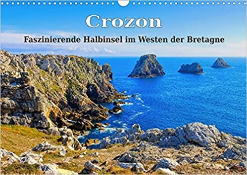 Crozon - Faszinierende Halbinsel im Westen der Bretagne (Wandkalender 2022 DIN A3 quer): Küsten, Orte und Sehenswürdigkeiten einer der schönsten ... (Monatskalender, 14 Seiten ) (CALVENDO Orte)