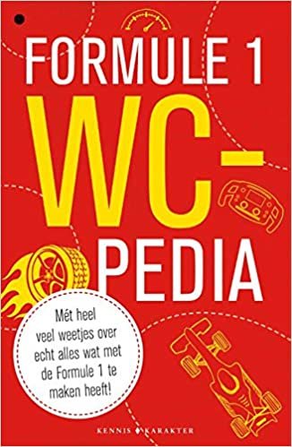Wc-pedia Formule 1: snelle weetjes over de wereld van de Formule 1: Met heel veel weetjes over alles wat met de formule 1 te naken heeft