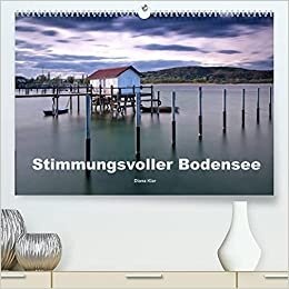 Stimmungsvoller Bodensee (Premium, hochwertiger DIN A2 Wandkalender 2022, Kunstdruck in Hochglanz): Impressionen vom Bodensee (Monatskalender, 14 Seiten ) (CALVENDO Natur) indir