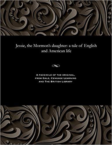 Jessie, the Mormon's daughter: a tale of English and American life