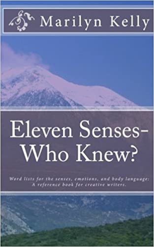 Eleven Senses- Who Knew?: Word lists for the senses, emotions, and body language: A reference book for creative writers. indir