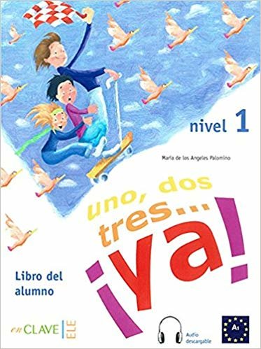 Uno, Dos, Tres... ya! 1 Libro del Alumno (Ders Kitabı +Audio Descargable) 7-10 yaş İspanyolca Temel Seviye
