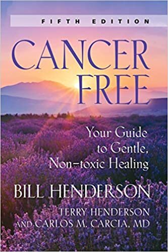 Cancer-Free: Your Guide to Gentle, Non-Toxic Healing indir