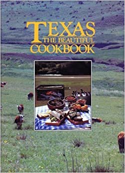 Texas the Beautiful Cookbook