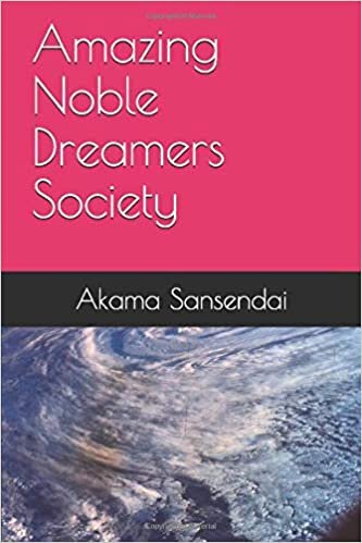 Amazing Noble Dreamers Society (When darkness descent)