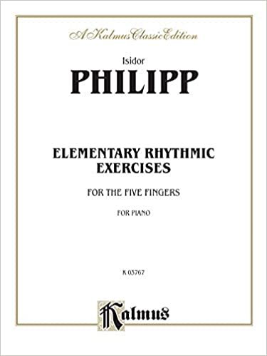 Elementary Rhythmic Exercises for the Five Fingers (Kalmus Edition)