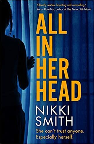 All in Her Head: A page-turning thriller perfect for fans of Harriet Tyce