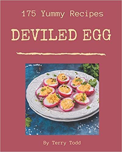 175 Yummy Deviled Egg Recipes: The Yummy Deviled Egg Cookbook for All Things Sweet and Wonderful! indir