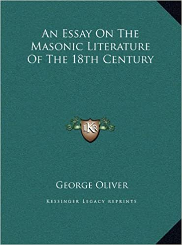 An Essay On The Masonic Literature Of The 18th Century