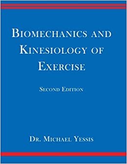 Biomechanics and Kinesiology of Exercise