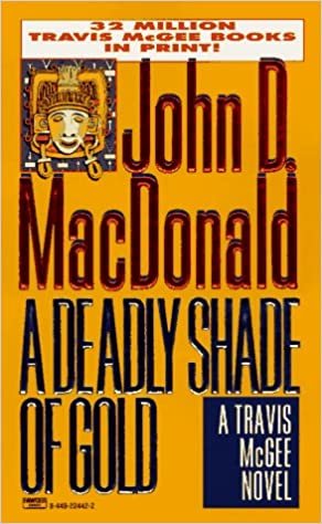 A Deadly Shade of Gold (Travis McGee Mysteries)