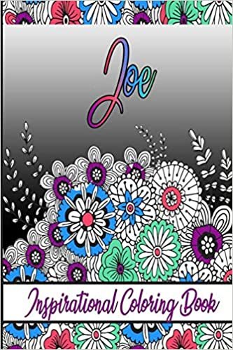 Joe Inspirational Coloring Book: An adult Coloring Book with Adorable Doodles, and Positive Affirmations for Relaxaiton. 30 designs , 64 pages, matte cover, size 6 x9 inch , indir
