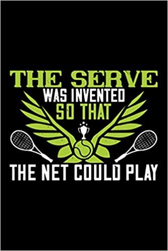 Tennis Notizbuch the serve was invented so that the net could: Kariertes Notizbuch und Notizheft mit 120 Seiten Din A5 für Tennisspieler
