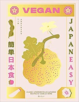 Vegan JapanEasy: Classic & modern vegan Japanese recipes to cook at home indir