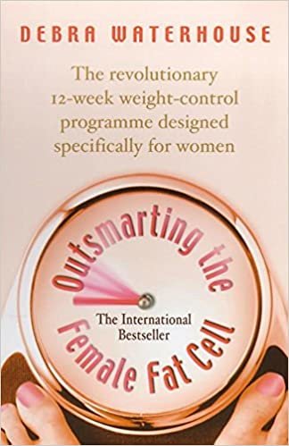 Outsmarting the Female Fat Cell: The revolutionary 12-week weight-control programme designed specifically for women indir